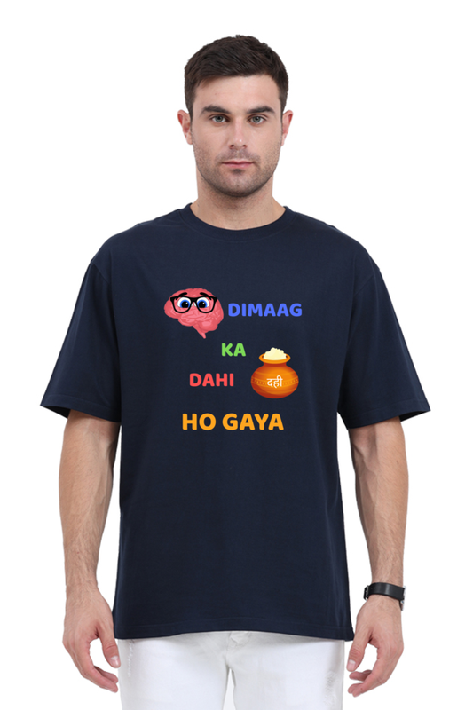 "Dimaag Ka Dahi Ho Gaya" Oversized Funny Hindi Graphic T-Shirt | Desi Meme Tee for Men & Women