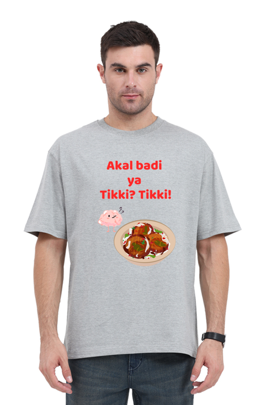 Akal Badi ya Tikki? Tikki!" Funny Indian Foodie Oversized T-Shirt | Chaat Lovers Graphic Tee