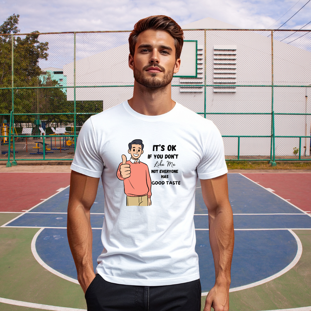 "It’s OK If You Don’t Like Me" Funny Attitude T-Shirt for Men | Sarcastic Quote Tee | Thestylenova