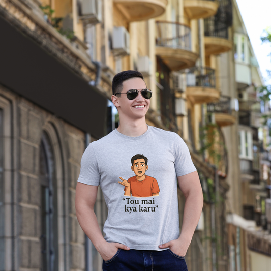 Tou Mai Kya Karu Graphic Tee – Funny Desi Mood T-Shirt for Men