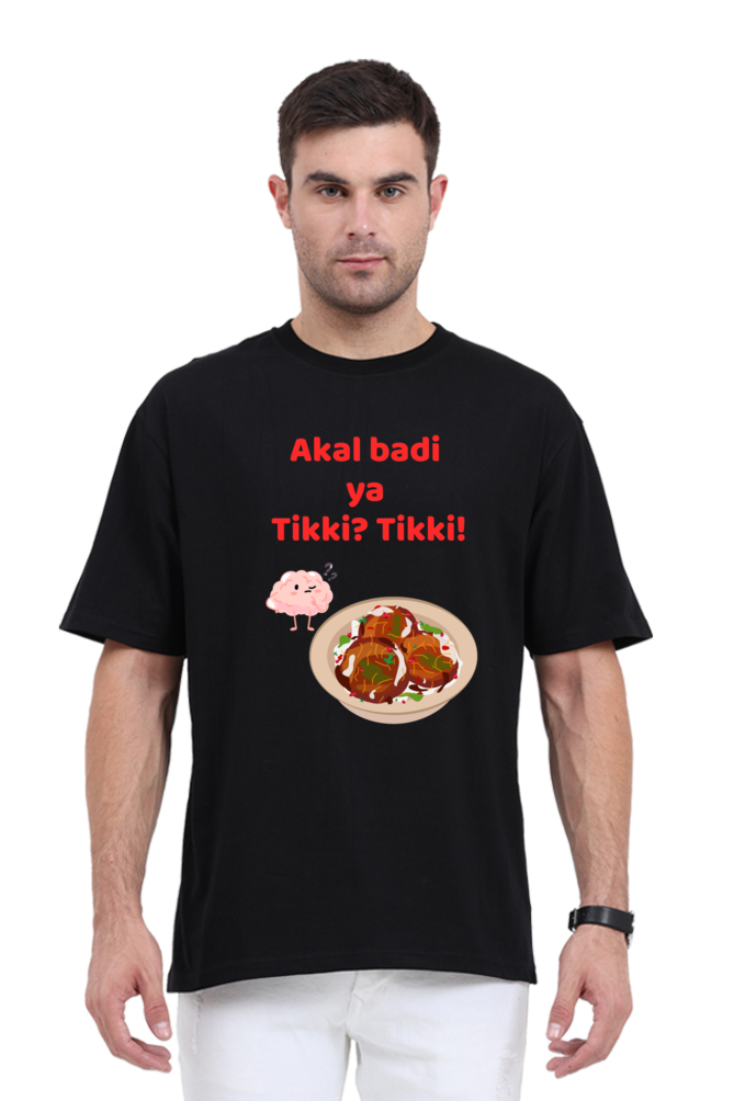 Akal Badi ya Tikki? Tikki!" Funny Indian Foodie Oversized T-Shirt | Chaat Lovers Graphic Tee