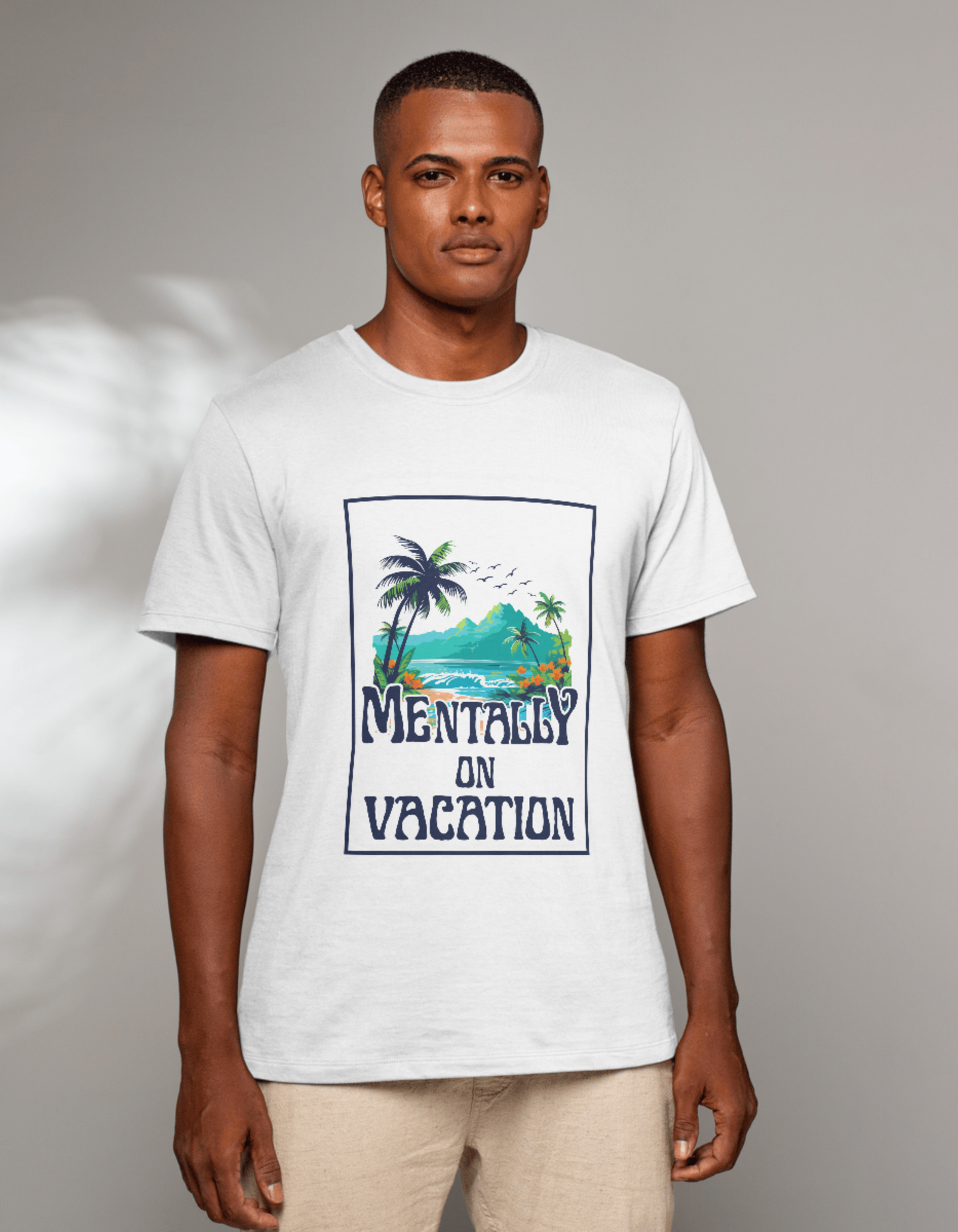 Mentally On Vacation – Tropical Vibe T-Shirt